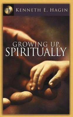 Growing Up Spiritually PB - Kenneth E Hagin